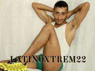 LATINOXTREM22