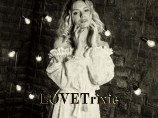 LOVETrixie