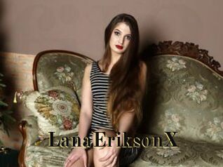 LanaEriksonX