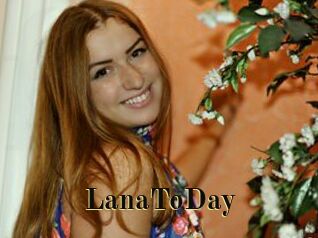 LanaToDay