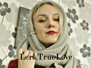 LerkTrueLove