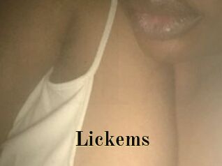 Lickems