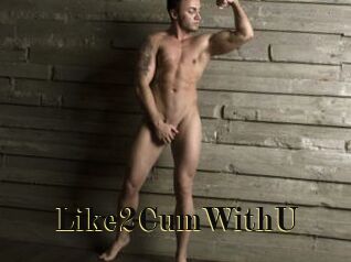 Like2CumWithU