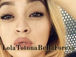 LolaTotonaBellaForeva