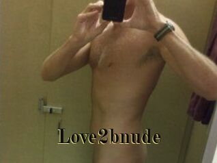 Love2bnude