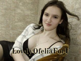 LovelyOfeliaForU