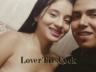 LoverTitsCock