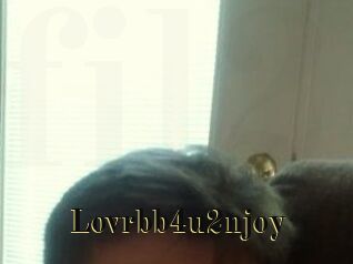 Lovrbb4u2njoy