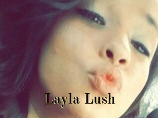 _Layla_Lush_