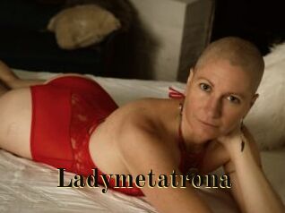 Ladymetatrona