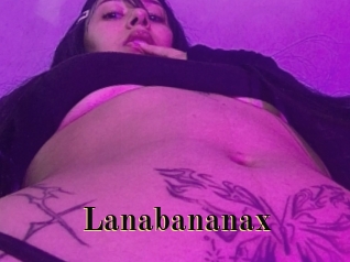 Lanabananax