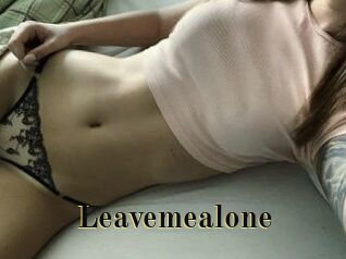 Leavemealone
