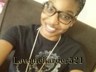 Lovemeharder521