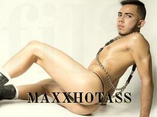 MAXXHOTASS