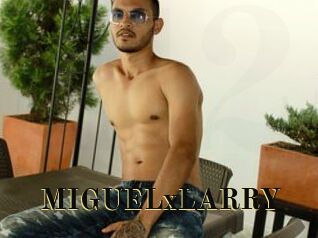 MIGUELxLARRY