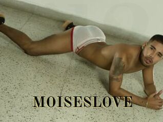 MOISESLOVE