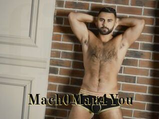 Mach0Man4You