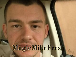 MagicMikeFresh