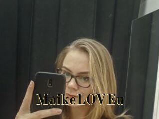 MaikeLOVEu