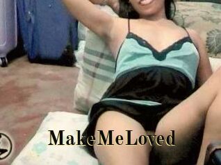 MakeMeLoved