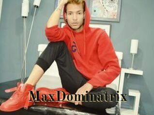 MaxDominatrix