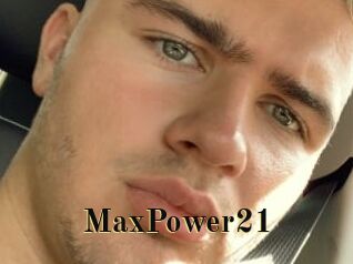 MaxPower21