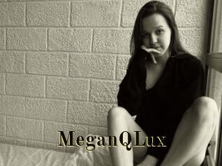 MeganQLux
