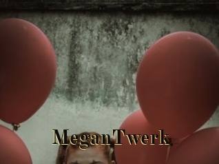 MeganTwerk
