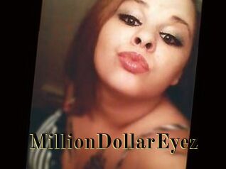 MillionDollarEyez
