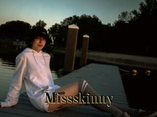 Missskinny