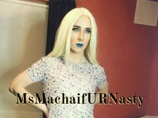 MsMachaifURNasty