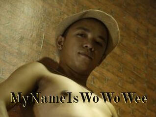 MyNameIsWoWoWee