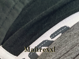 Maitrexxl