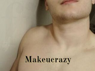 Makeucrazy