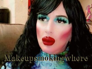 Makeupsmokingwhore