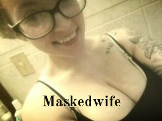 Maskedwife