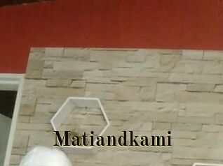 Matiandkami