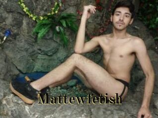 Mattewfetish
