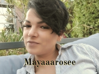 Mayaaarosee