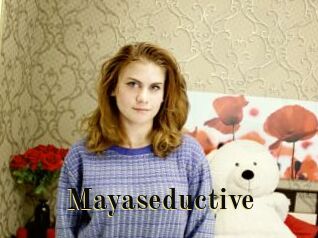 Mayaseductive