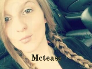Mctease
