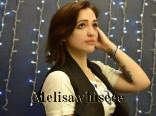 Melisawhiseee