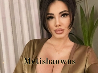 Metishaowns