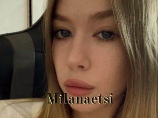 Milanaetsi
