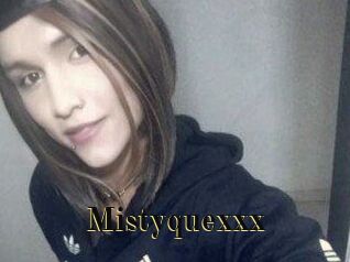 Mistyquexxx