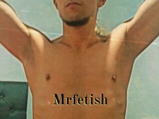 Mrfetish