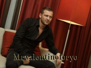 Mrvalentinoforyo