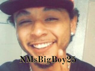 NMsBigBoy25