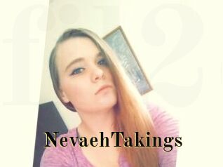 NevaehTakings