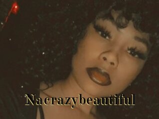 Nacrazybeautiful